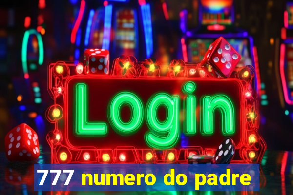 777 numero do padre